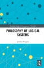Image for Philosophy of Logical Systems