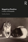 Image for Negative/positive  : a history of photography