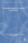 Image for Mentoring teachers in Scotland  : a practical guide