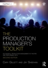 Image for The production manager&#39;s toolkit  : successful production management in the theatre and performing arts