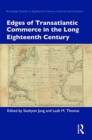 Image for Edges of Transatlantic Commerce in the Long Eighteenth Century