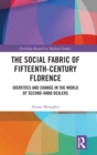 Image for The Social Fabric of Fifteenth-Century Florence