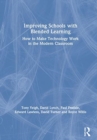 Image for Improving schools with blended learning  : how to make technology work in the modern classroom
