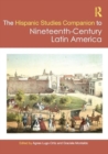Image for The Routledge Hispanic Studies Companion to Nineteenth-Century Latin America
