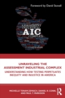 Image for Unraveling the Assessment Industrial Complex