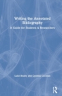 Image for Writing the annotated bibliography  : a guide for students &amp; researchers