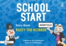 Image for School Start Storybooks: Rusty the Robber