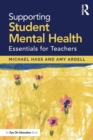 Image for Supporting student mental health  : essentials for teachers