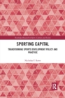 Image for Sporting capital  : transforming sports development policy and practice