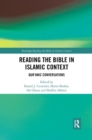 Image for Reading the Bible in Islamic Context : Qur&#39;anic Conversations