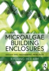 Image for Microalgae building enclosures  : design and engineering principles