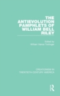 Image for The Antievolution Pamphlets of William Bell Riley