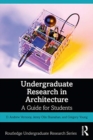 Image for Undergraduate research in architecture  : a guide for students