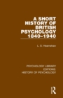 Image for A Short History of British Psychology 1840-1940