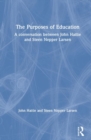 Image for The purposes of education  : a conversation between John Hattie and Steen Nepper Larsen