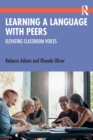 Image for Learning a language with peers  : elevating classroom voices