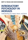 Image for Introductory psychology in modules  : understanding our heads, hearts, and hands