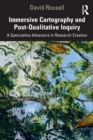 Image for Immersive cartography and post-qualitative inquiry  : a speculative adventure in research-creation