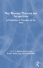 Image for Play therapy theories and perspectives  : diversity of thought in the field