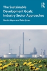 Image for The sustainable development goals  : industry sector approaches