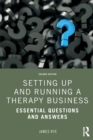 Image for Setting up and running a therapy business  : essential questions and answers