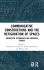 Image for Communicative Constructions and the Refiguration of Spaces