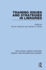 Image for Training Issues and Strategies in Libraries