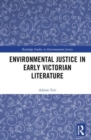 Image for Environmental Justice in Early Victorian Literature