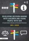 Image for Developing Decision-making with Children and Young People with SEN