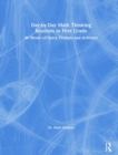 Image for Day-by-day math thinking routines in first grade  : 40 weeks of quick prompts and activities