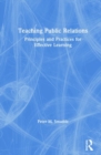 Image for Teaching public relations  : principles and practices for effective learning