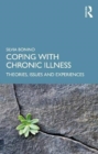 Image for Coping with chronic illness  : theories, issues and lived experiences