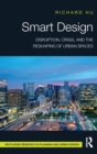 Image for Smart design  : disruption, crisis, and the reshaping of urban spaces