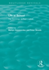 Image for Life in school  : the sociology of pupil culture
