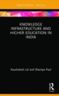 Image for Knowledge Infrastructure and Higher Education in India