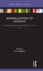 Image for Normalization of violence  : conceptual analysis and reflections from Asia