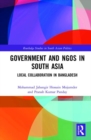 Image for Government and NGOs in South Asia  : local collaboration in Bangladesh