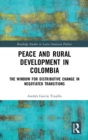 Image for Peace and Rural Development in Colombia