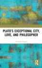 Image for Plato&#39;s exceptional city, love, and philosopher