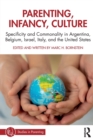 Image for Parenting, infancy, culture  : specificity in Argentina, Belgium, Israel, Italy, and the United States
