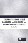 Image for The Professional Skills Handbook For Engineers And Technical Professionals
