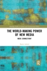 Image for The World-Making Power of New Media