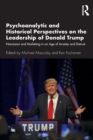 Image for Psychoanalytic and historical perspectives on the leadership of Donald Trump  : narcissism and marketing in an age of anxiety and distrust
