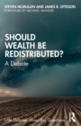 Image for Should wealth be redistributed?  : a debate