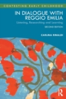 Image for In dialogue with Reggio Emilia  : listening, researching and learning