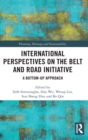 Image for International Perspectives on the Belt and Road Initiative
