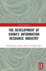 Image for The development of China&#39;s information resource industry