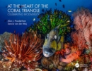 Image for At the heart of the Coral Triangle  : celebrating biodiversity