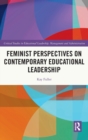 Image for Feminist Perspectives on Contemporary Educational Leadership
