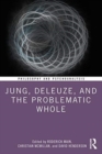 Image for Jung, Deleuze and the problematic whole  : originality, development and progress
